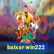 baixar win222